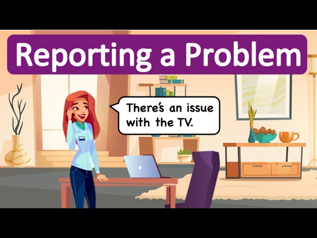 Reporting a Problem 😨  English Conversation