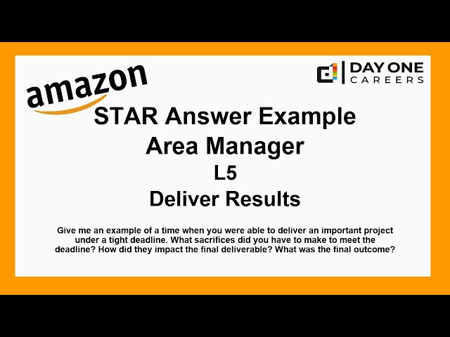 Amazon Interview STAR, L5, Area Manager - Deliver Results