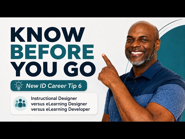 New Instructional Designer Career Tip #6: Know Before You Go - ID vs. eLearning Designer & Developer