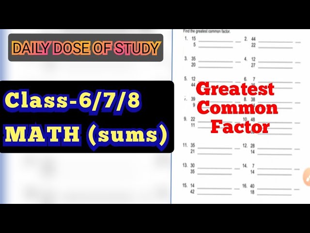 CLASS-6/7/8 MATH SUMS GREATEST COMMON FACTOR#short @DAILYDOSEOFSTUDY05