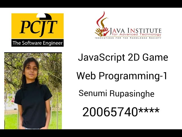 JavaScript 2D Game | Java Institute | Web Programming -1 | Senumi Rupasinghe.