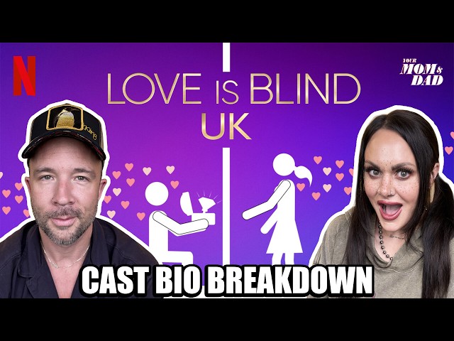 Your Mom & Dad: Love is Blind UK’s CAST BIO BREAKDOWN (Season 3)