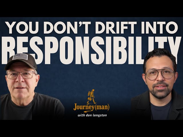 How Does a Man Learn What He’s Truly Responsible For?