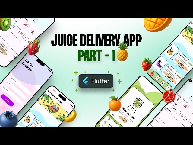 🍹🔥 Flutter Full Course: Build a Juice Delivery App from Scratch | Firebase | Step-by-Step