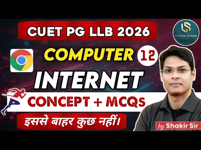 CUET PG LLB Computer | Internet Complete One Shot | Basics to Advanced | COQP11 | By Shakir Sir
