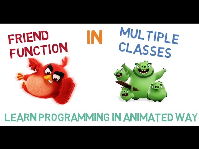 FRIEND FUNCTION IN MULTIPLE CLASSES( PROGRAM EXPLAINED) -37