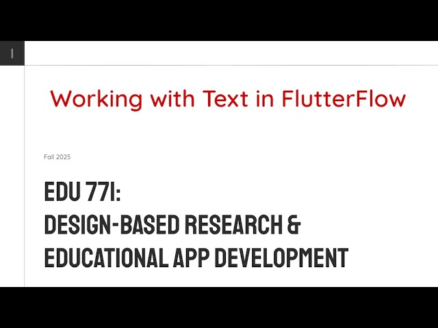 EDU 771: Working with Text in FlutterFlow