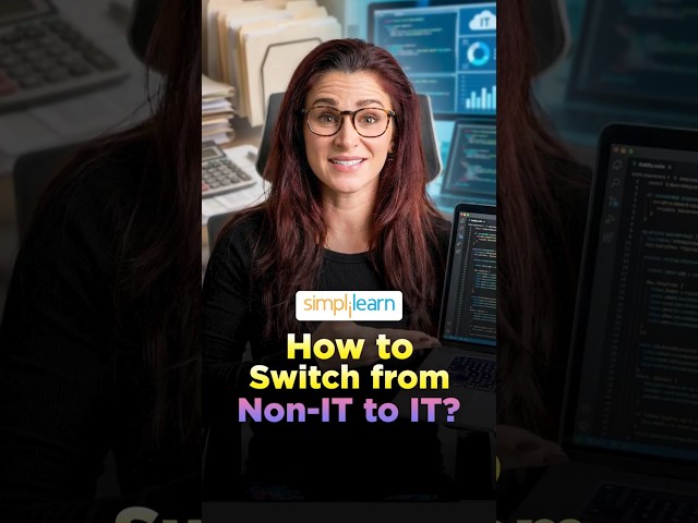 🔥How to Transition from Non-IT to IT Jobs ? #shorts #simplilearn