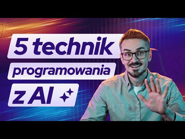 5 TECHNIK, KTÓRE NAPRAWIŁY MÓJ WORKFLOW PROGRAMOWANIA Z AI