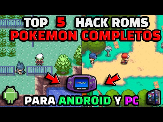 TOP 5 COMPLETE POKÉMON ROM HACKS IN SPANISH FOR GBA ✅