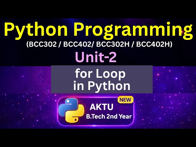 U2L13 for loop in Python | Python for AKTU B.Tech 2nd Year | BCC302 | BCC402 | Eduglue