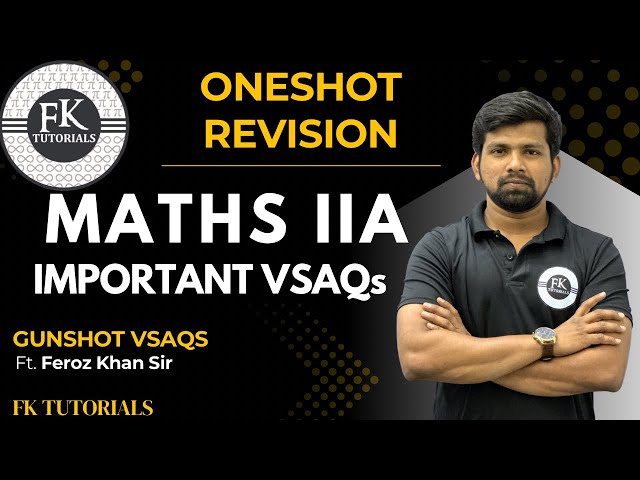 Maths IIA Very Short Answers | One Shot Revision 2026 | FK Tutorials | Feroz Sir | TS & AP Boards