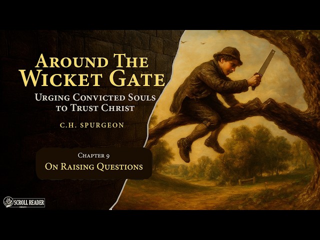 Around the Wicket Gate | Trust Christ - C.H. Spurgeon (Audiobook | Revised 2025)