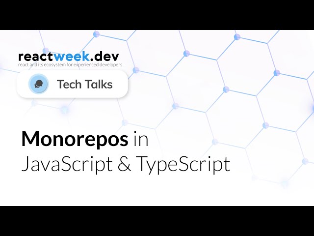 TechTalk [SRB] -  Monorepos in JavaScript & TypeScript