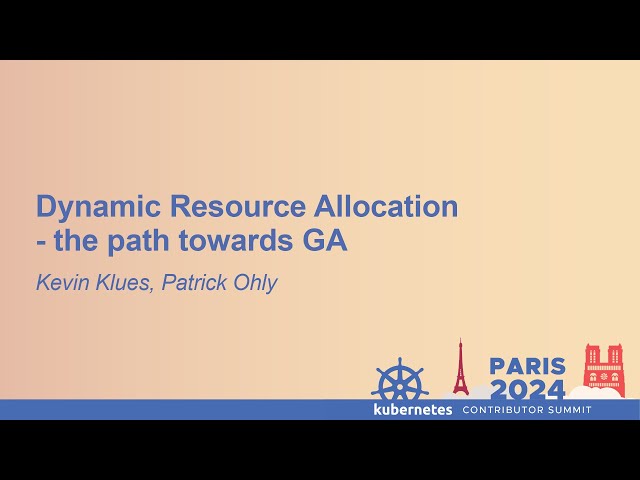 Dynamic Resource Allocation - the path towards GA