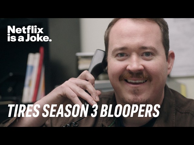 Tires: Season 3 | Bloopers | Netflix