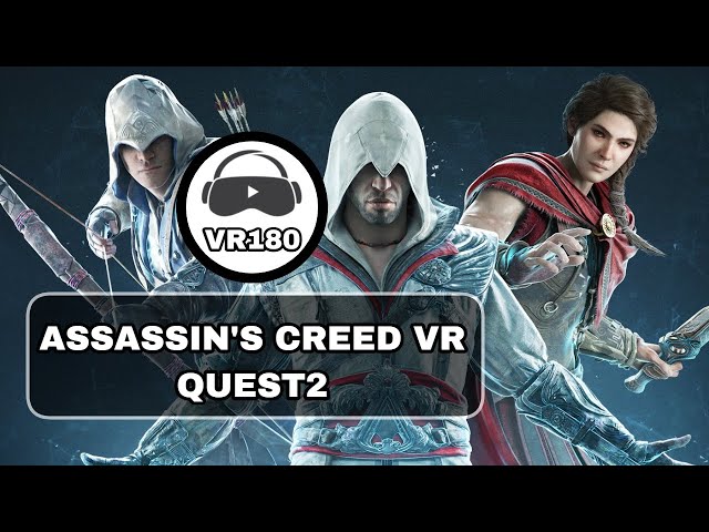 Assassin's Creed Nexus VR- QUEST 2 VR180 3D