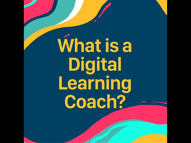 What is a Digital Learning Coach?
