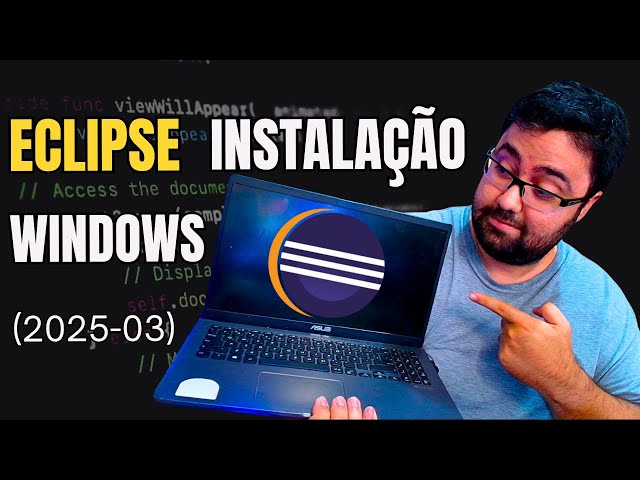 Eclipse IDE - Como Baixar e Instalar no Windows (2025-03)