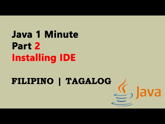 Java 1 Minute Part 2 (Filipino) - Installing IDE