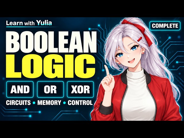 Boolean Logic Explained: Logic Gates, Circuits, Memory & State Machines | Learn with Yulia