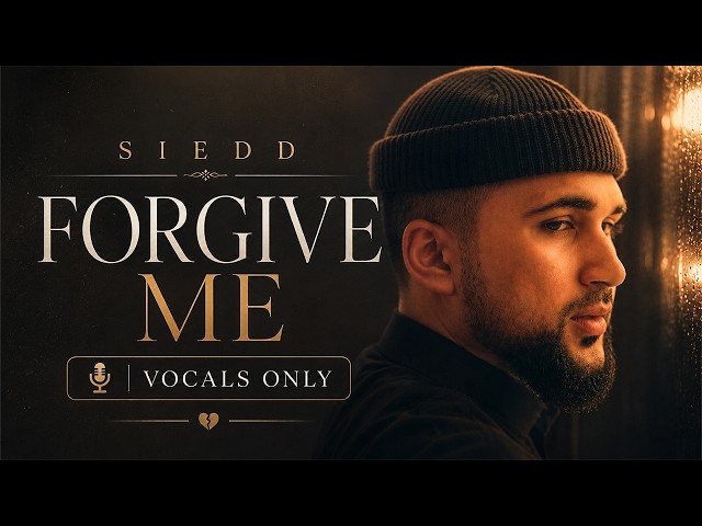 Siedd - Forgive Me | Vocals Only Nasheed