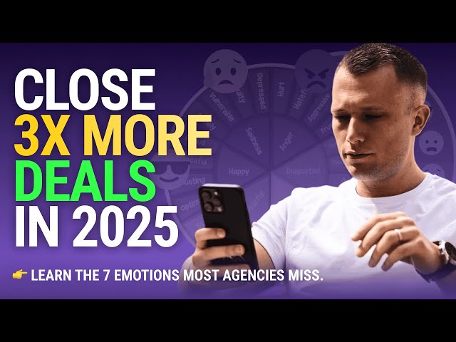 7 Hidden Emotions That Make (or Break) Your Agency Sales—Close 3× More Deals in 2025