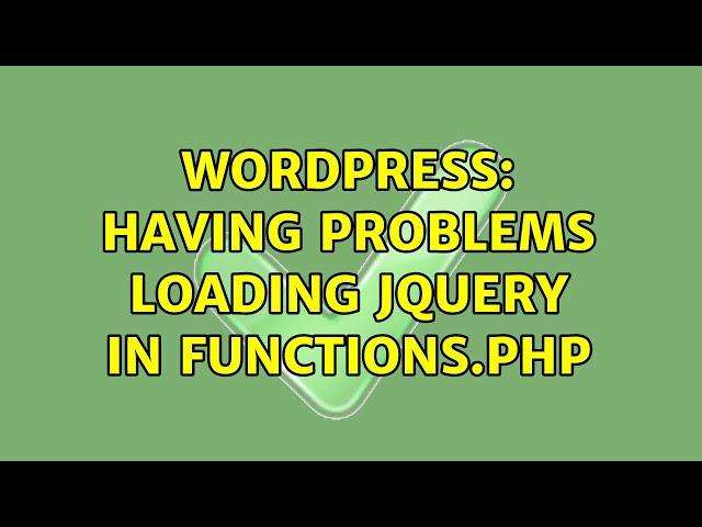 Wordpress: Having problems loading Jquery in functions.php