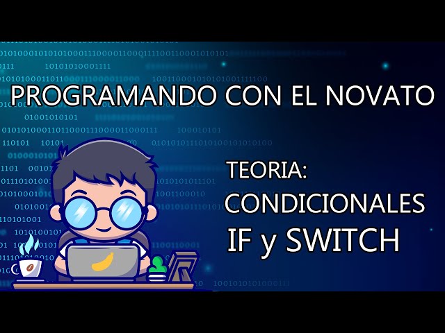 TEORIA en JAVA - 3 - CONDICIONALES IF y SWITCH