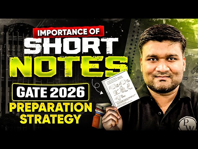 GATE 2026 Preparation Strategy | Importance Of Short Notes In GATE Exam Preparation