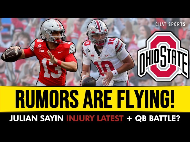 🚨NEW 🚨 Ohio State Football Rumors On Julian Sayin’s Injury & Luke Fahey vs. Tavien St. Clair