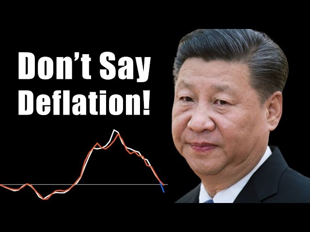 China -  Don't Say Deflation!