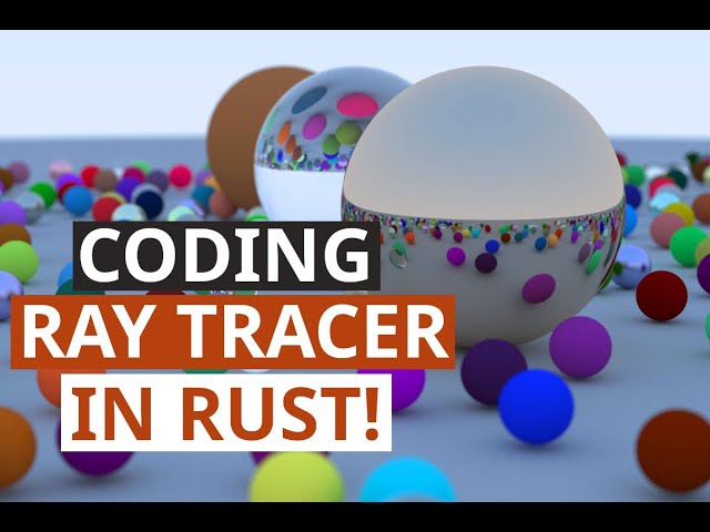 Coding a Ray Tracer in Rust!
