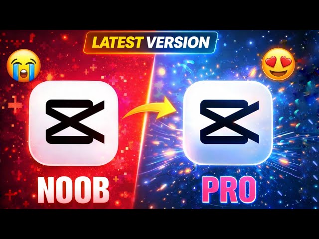 CapCut New Update 2026 😍 Noob vs Pro easy way to get | how to get CapCut Latest Version Full Guide