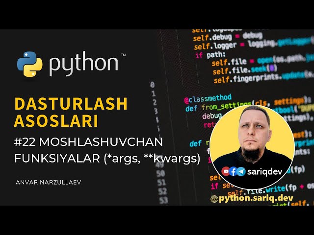 #22 Python Darslari | Moslashuvchan funksiyalar