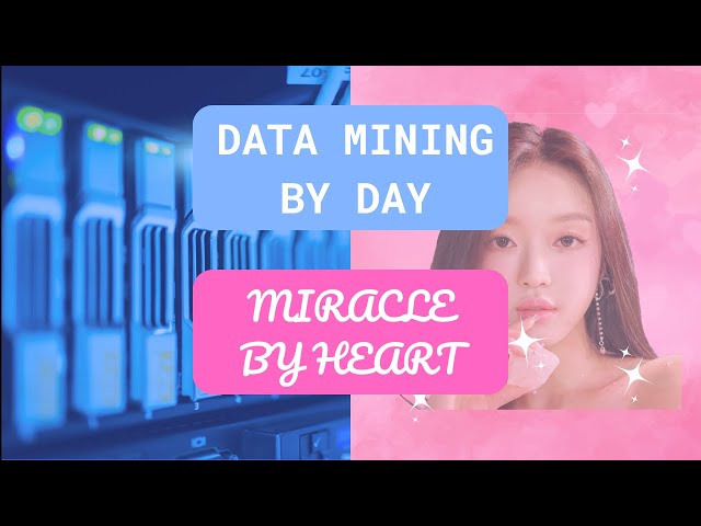 Data Mining by Day, MIRACLE by Heart | IT 401 Intro with Marl Jozriel Mendoza