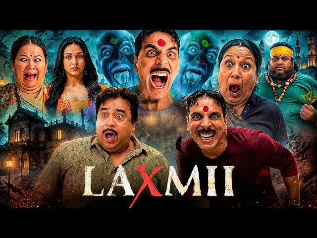 Laxmii Hindi Full Movie | Akshay Kumar | Horror Comedy Movie | Kiara Advani | Sharad Kelkar | 2026