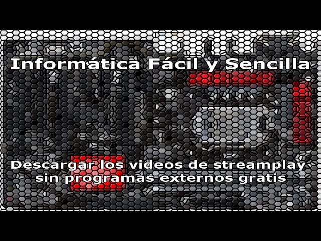 Descargar los videos de streamplay sin programas externos gratis