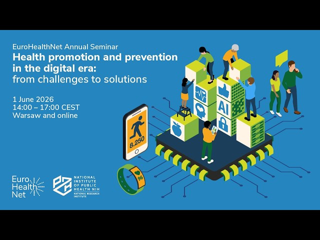 EuroHealthNet Annual Seminar 2026: Health promotion and prevention in the digital era