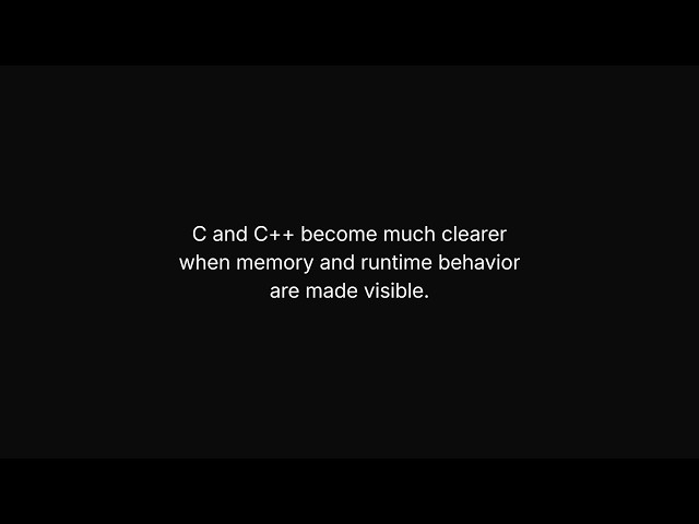 C and C++ become much clearer when memory and runtime behavior are made visible