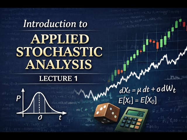 Applied Stochastic Analysis: Getting Started (Lecture 1)