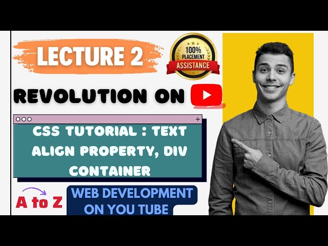 CSS Tutorial : Text align and Div property | Selectors in CSS | Complete web development course |