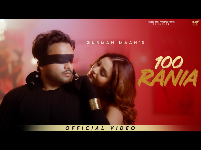 100 Rania (Official Video) Gurman Maan | Pari Chauhan | Singh Jeet | G Guri | New Punjabi Songs 2026