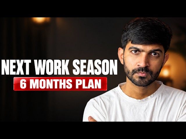Plan Your Next 6 Months & Conquer Every Distraction | Build A Successful Work Season