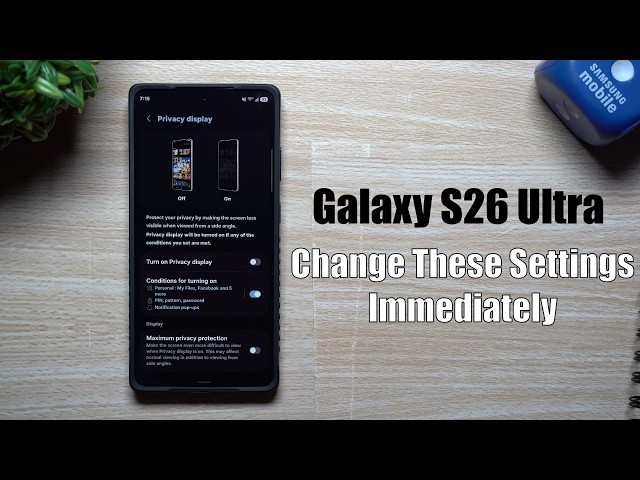 Galaxy S26 Ultra - Change These Settings Immediately