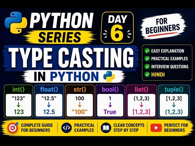 Python Type Casting Tutorial in Hindi 🔥| int(), float(), str(), list(), tuple()| Python Series Day 6