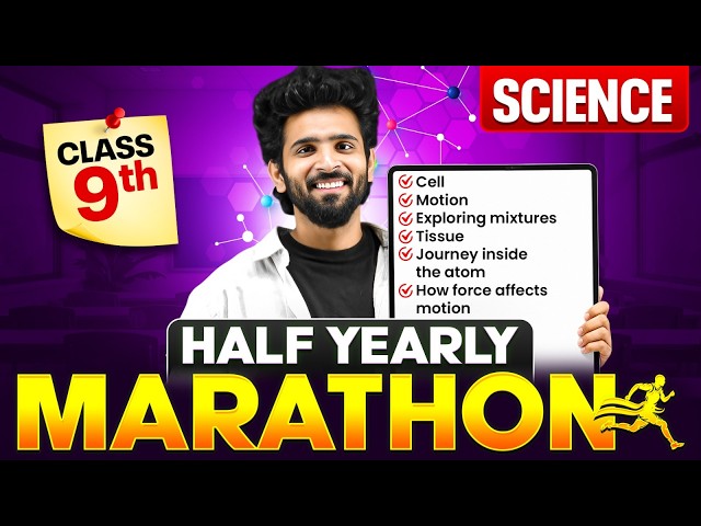 Class 9th Complete SCIENCE Half Yearly Marathon 2026🔥 || Complete Syllabus || Half Yearly Exams
