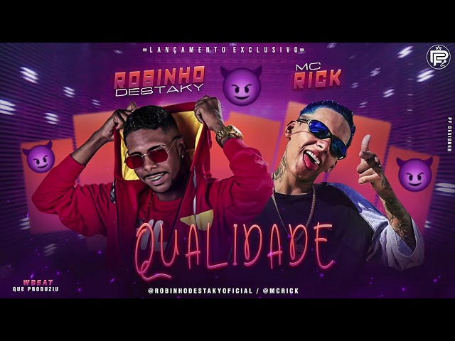 ROBINHO DESTAKY E MC RICK - QUALIDADE - MÚSICA NOVA