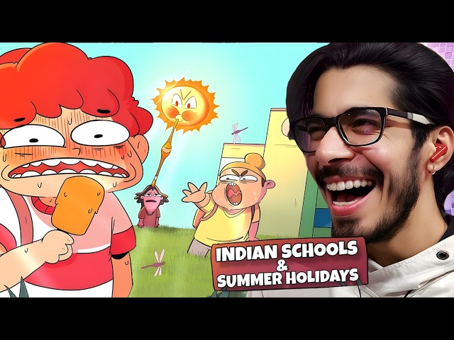 Indian Schools & Summer Holidays FT. @NOTYOURTYPE  🤣