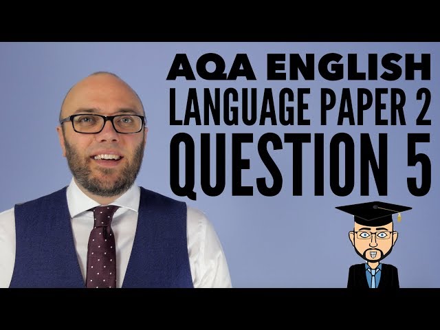 AQA English Language Paper 2 Question 5 (2026 Onwards)